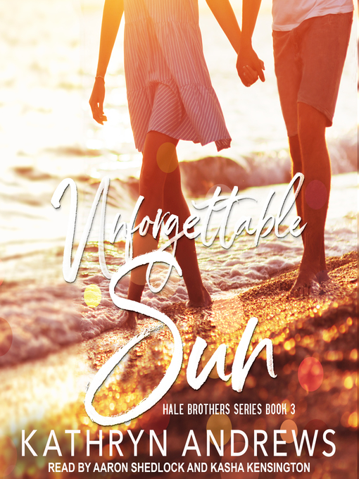 Title details for Unforgettable Sun by Kathryn Andrews - Wait list